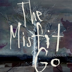 OLDCODEX - The Misfit Go