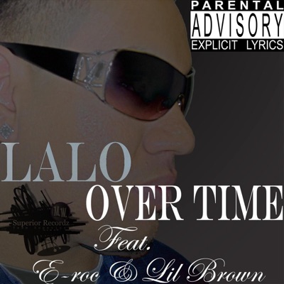 Over Time (feat. E-Roc & Lil Brown) - Single