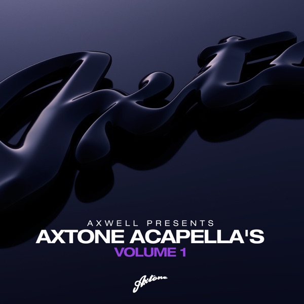 Axwell Presents Axtone Acapellas, Vol. 1