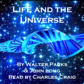 Life and the Universe: Exploring Eternity (Unabridged)