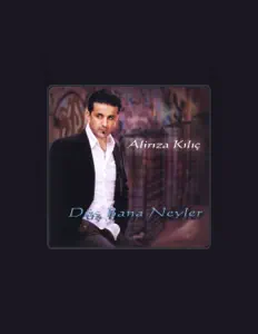 收听 Alirıza Kılıç、观看音乐视频、阅读小传、查看巡演日期等 ！