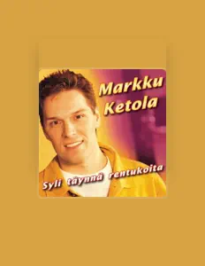 Dengarkan Markku Ketola, tonton video musik, baca bio, lihat tanggal tur & lainnya!