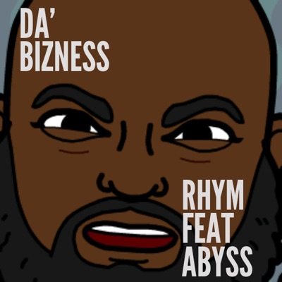 Da' Bizness (feat. Abyss) - Single