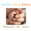 Canción de cuna - Música para bebés