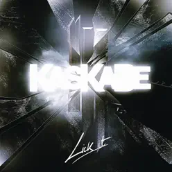 Lick It (Remixes) - EP - Kaskade Lick It (Remixes) - EP - Kaskade