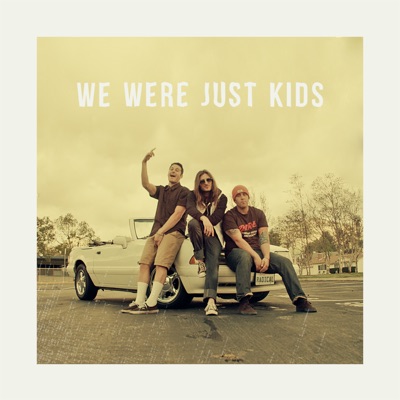 We Were Just Kids - Single
