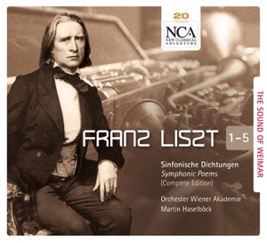 Liszt: The Sound of Weimar 1-5 - Symphonic Poems (Complete Edition)