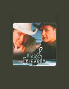 Ouve Batô & Fernando, vê vídeos de música, lê a biografia, vê as datas da digressão e muito mais!