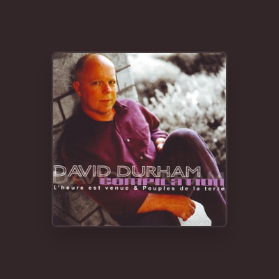 Listen to David Durham, watch music videos, read bio, see tour dates & more!