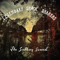 Legendary Shack Shakers - The One That Got Away