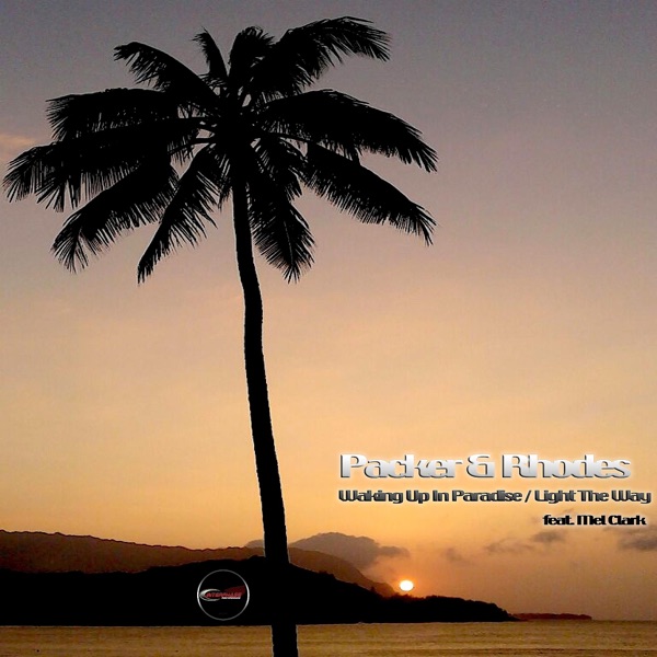 Waking Up In Paradise / Light the Way - Single