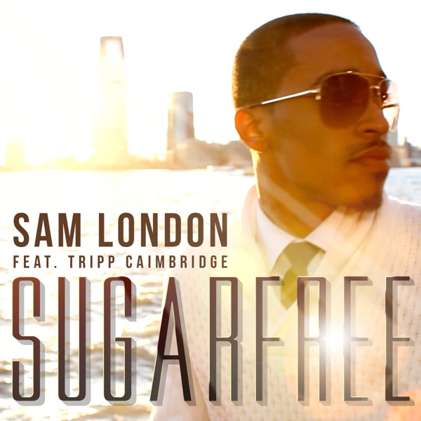 Sugar Free (feat. Tripp Caimbridge) - Single