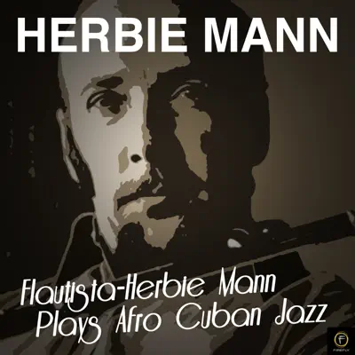 Flautista-Herbie Mann Plays Afro Cuban Jazz - Herbie Mann