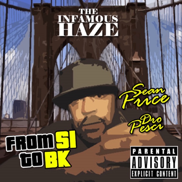 Staten Island to Brooklyn (feat. Sean Price & Dro Pesci) - Single - Infamous Haze