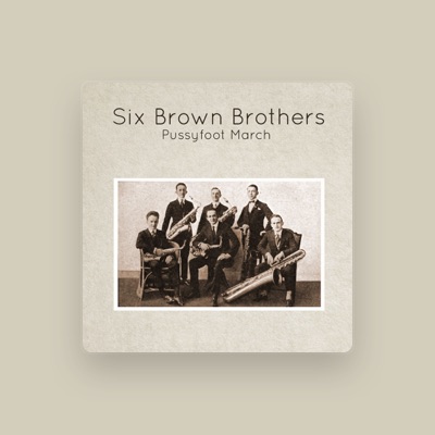 Listen to Six Brown Brothers, watch music videos, read bio, see tour dates & more!