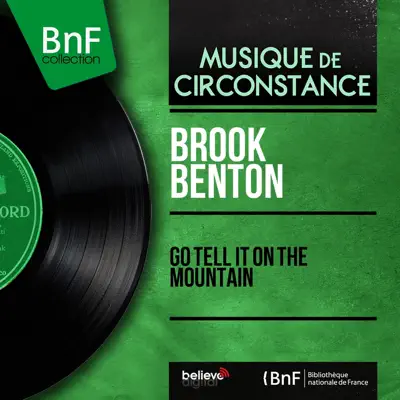 Go Tell It on the Mountain (Mono Version) - EP - Brook Benton Go Tell It on the Mountain (Mono Version) - EP - Brook Benton