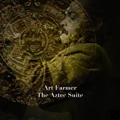 The Aztec Suite - Art Farmer The Aztec Suite - Art Farmer