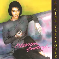 Reason Enough - Regine Velasquez