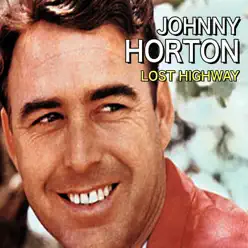 Lost Highway - Johnny Horton