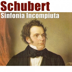Schubert: Sinfonia incompiuta (Sinfonia No. 8 in si minore) - EP