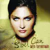 Sibel Can - Bir Sıkımlık Canım Vardı