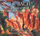 Bach: Reconstructions and Transcriptions for Strings