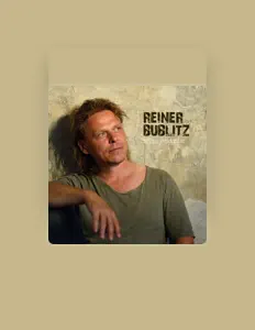 Listen to Reiner Bublitz, watch music videos, read bio, see tour dates & more!