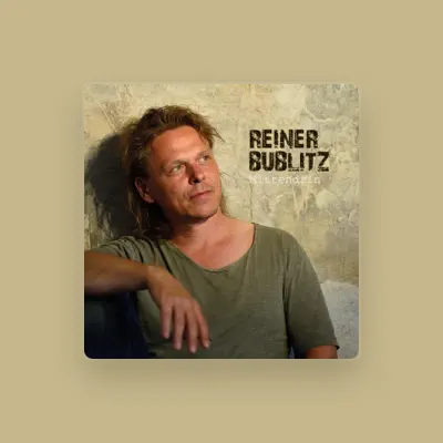Listen to Reiner Bublitz, watch music videos, read bio, see tour dates & more!
