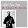 Arthur Pryor Band - The Whistler and His Dog