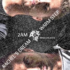 2 AM / Warm Step / Rachel's Dream - Single