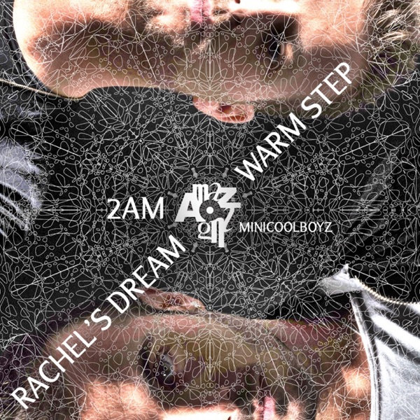 2 AM / Warm Step / Rachel's Dream - Single
