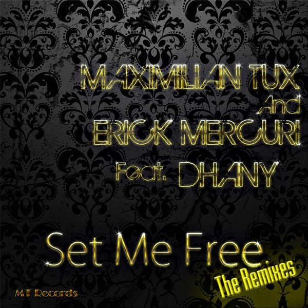Set Me Free The Remixes (feat. Dhany) - EP