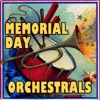 Memorial Day Orchestrals