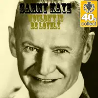Wouldn't It Be Lovely — Sammy Kaye