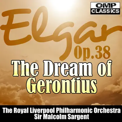 Elgar: The Dream of Gerontius Op.38 - Royal Liverpool Philharmonic Orchestra Elgar: The Dream of Gerontius Op.38 - Royal Liverpool Philharmonic Orchestra