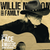 Let's Face The Music And Dance - Willie Nelson and Family