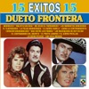 15 Exitos - Dueto Frontera, 1997