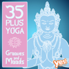 35 Plus Yoga Grooves and Moods (Full-Length Songs for Yoga, Pilates, Meditation and Relaxation) - Yes Fitness Music