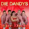 Die Dandys - Ein Leben lang mit Dir
