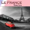 Tony Lex - Le France (Tribute To Michel Sardou)