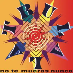 No Te Mueras Nunca - Tru la la