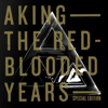 The Red Blooded Years (Special Edition) - aKING