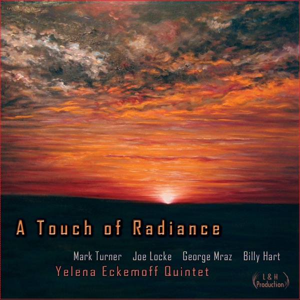 A Touch of Radiance (feat. Mark Turner, Joe Locke, George Mraz & Billy Hart)