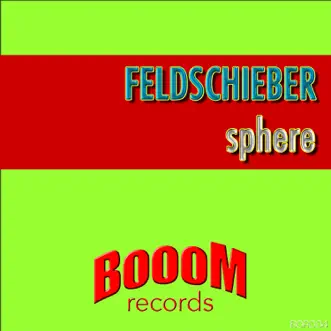 Sphere - Single by Feldschieber album reviews, ratings, credits