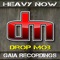 Heavy Now (Kid Enigma Dub Edit) - Drop Mob lyrics