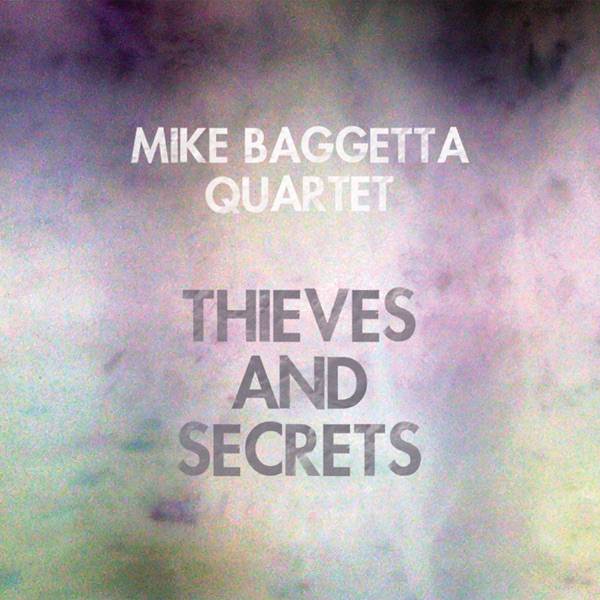 Thieves and Secrets (feat. Jason Rigby, Eivind Opsvik & George Schuller)