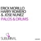 Palos & Drums - Erick Morillo, Jose Nunez & Harry Romero lyrics