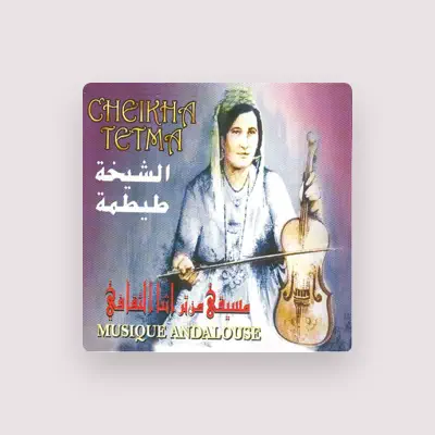 Listen to Cheikha Tetma, watch music videos, read bio, see tour dates & more!