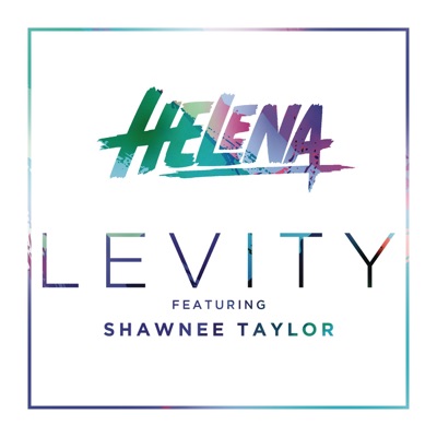 Levity (feat. Shawnee Taylor) [Radio Edit] - Single