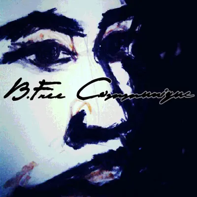 Listen to Communique - EP by B.Free